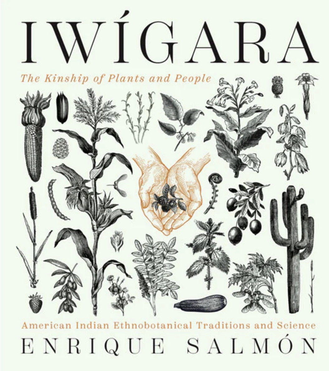 Iwígara: The Kinship of Plants and People